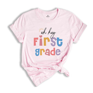 Oh Hey First Grade Shirt, Teacher Shirt, 1st Grade Teacher Shirt, First Grade Shirts, Teacher Team Shirt, Elementary School Tee