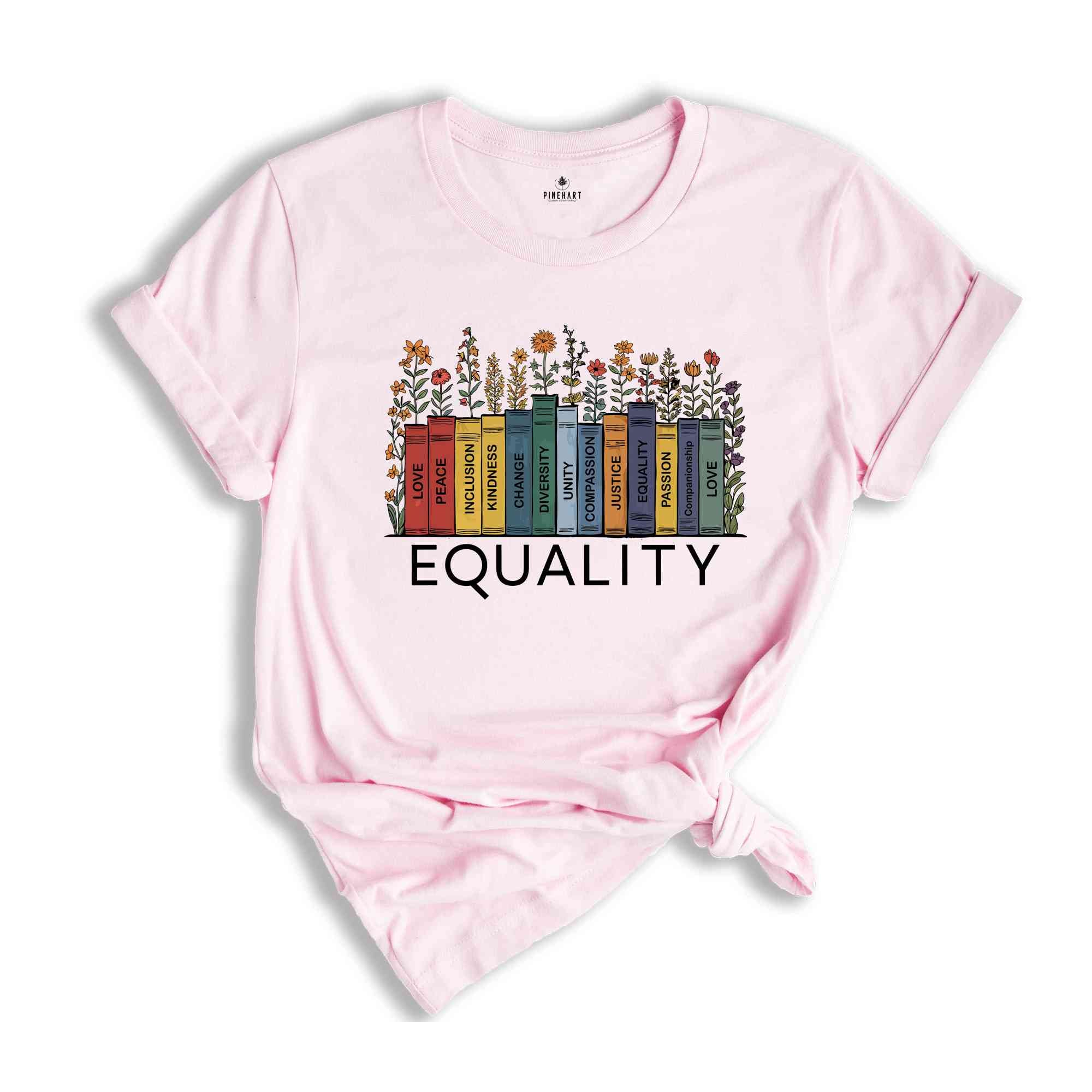 Equal Rights Shirt, Human Rights T-shirt, Equality Tee, Social Justice Shirt, Peace Love Shirt, Diversity Shirt, Floral Book Shirt