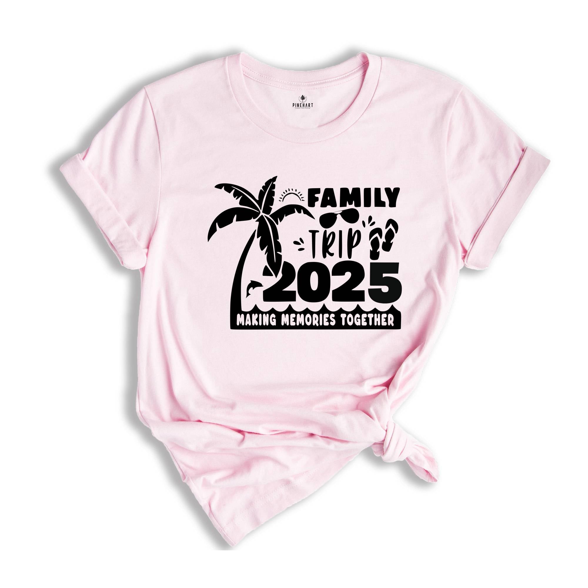 Family Trip 2025 Making Memories Together Shirt, Family Vacation Shirt, vacation shirt, Trendy Shirt, Matching Shirt