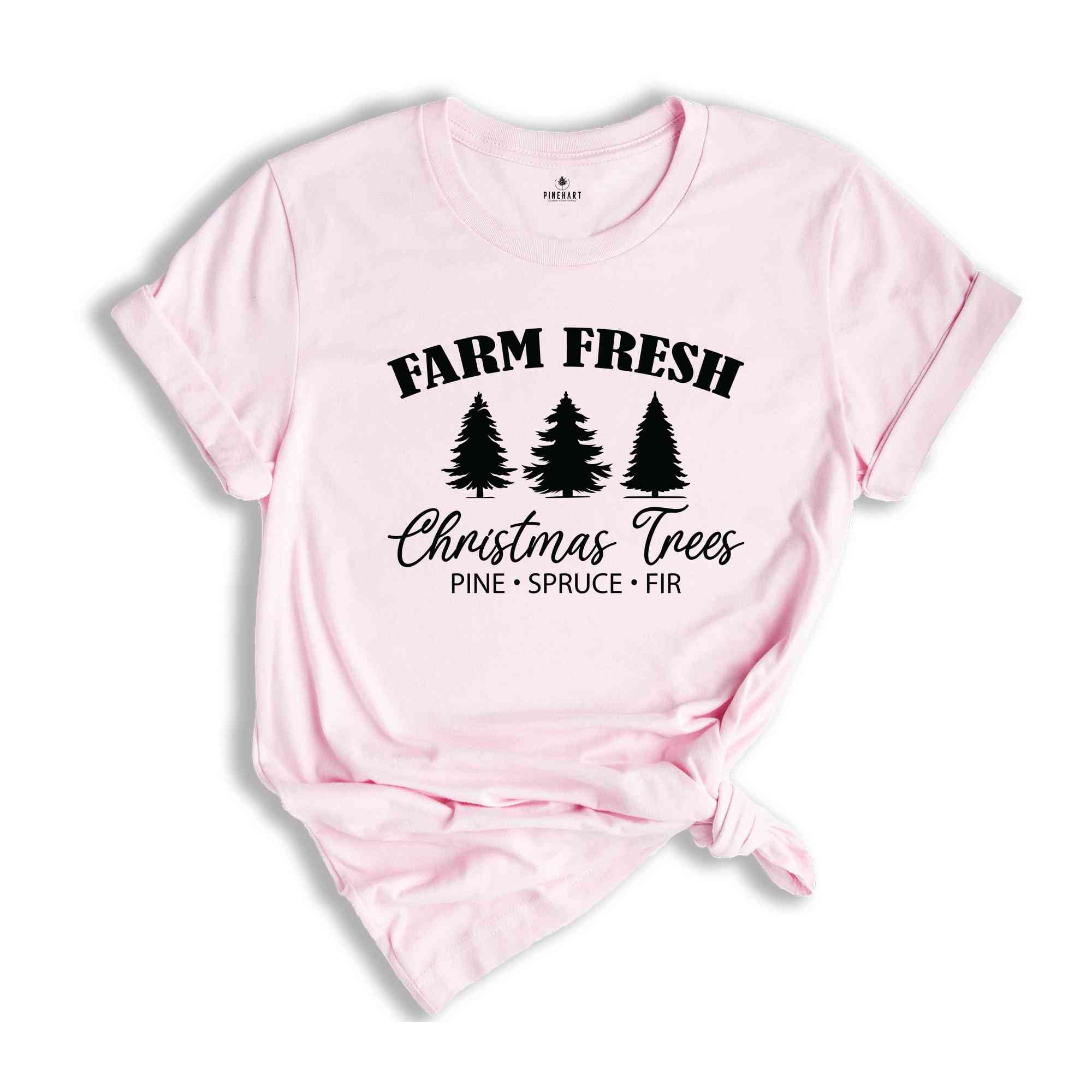 Farm Fresh Christmas Trees Shirt, Christmas Trees Shirt, Pine Spruce Fir, Holiday Shirt, Christmas Sweatshirt, Winter Tee