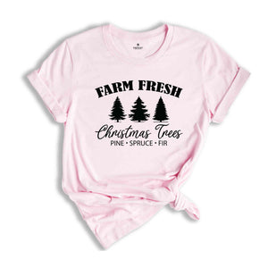 Farm Fresh Christmas Trees Shirt, Christmas Trees Shirt, Pine Spruce Fir, Holiday Shirt, Christmas Sweatshirt, Winter Tee