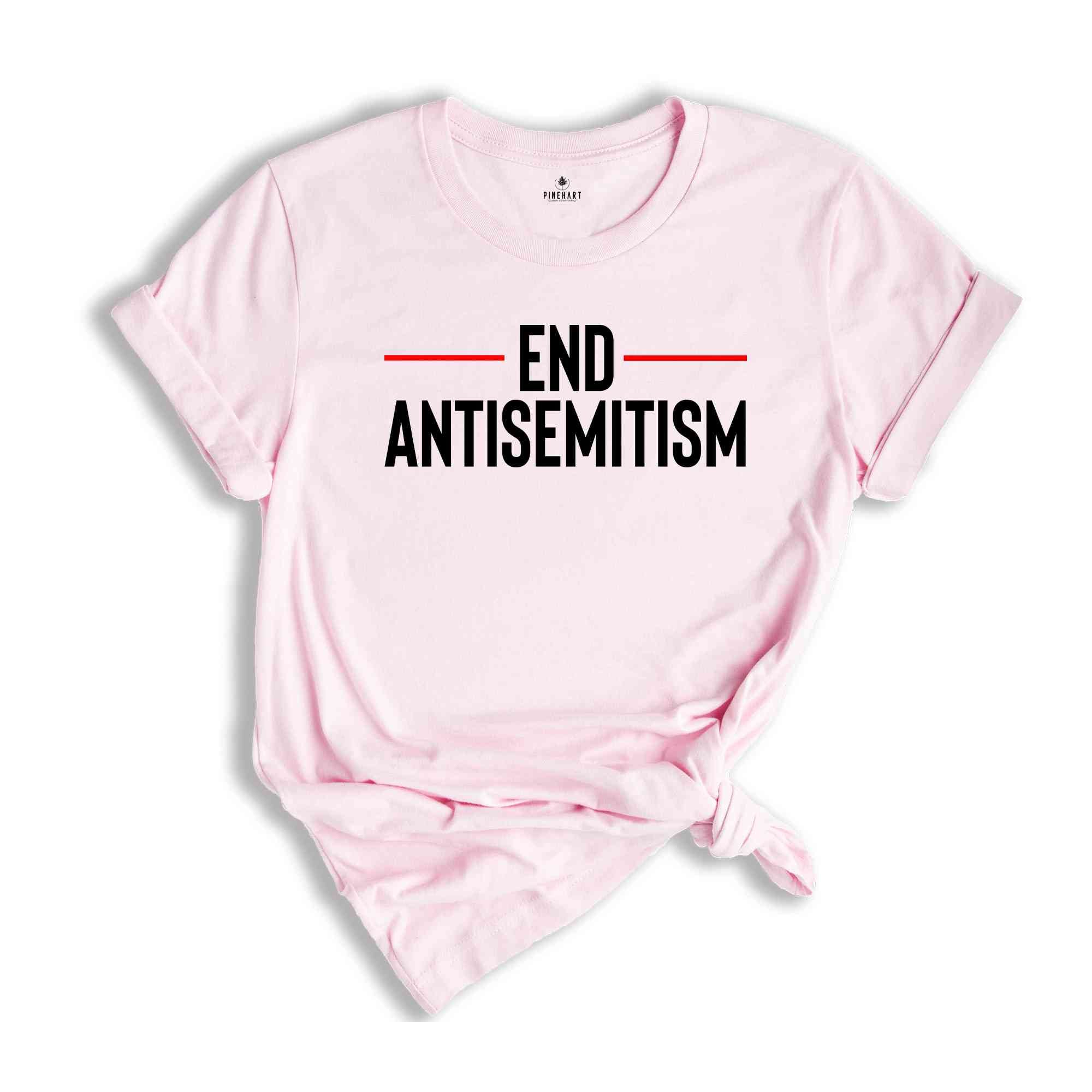 Antisemitism Shirt, End Antisemitism Shirt, Stand Against Antisemitism, I Stand with Jewish, Support Jewish, Stop Antisemitism Shirt