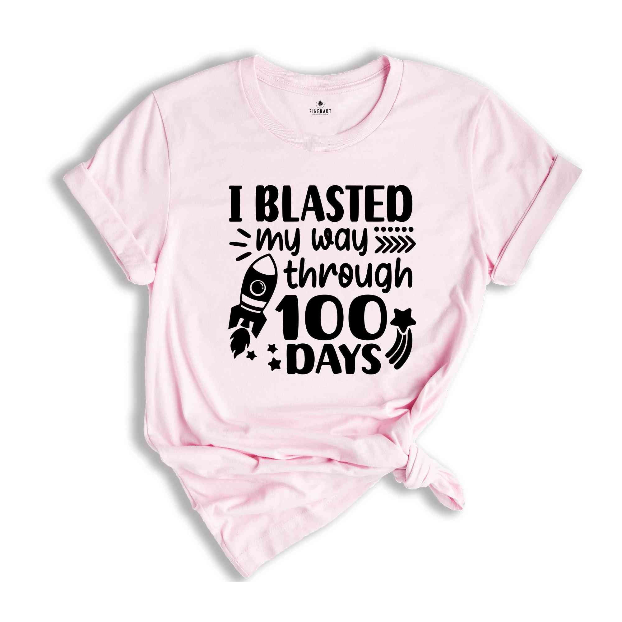 I Blasted My Way Through 100 Days Shirt, Funny School Shirt, Back To School Shirt, Kindergarten Shirt, Happy 100th Day of School Shirt