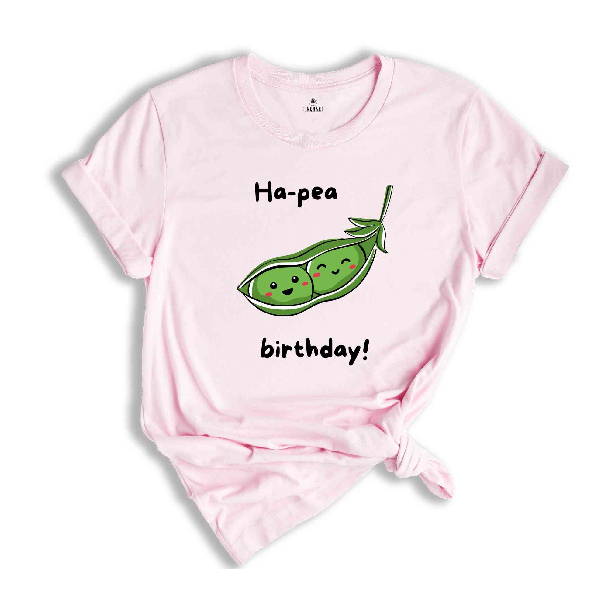 Ha Pea Birthday Shirt, Peas Shirt, Vegetable Shirt, Peas Lover Shirt, Cute Vegetables Tshirt, Funny Foodie Tee, Sarcastic Shirt