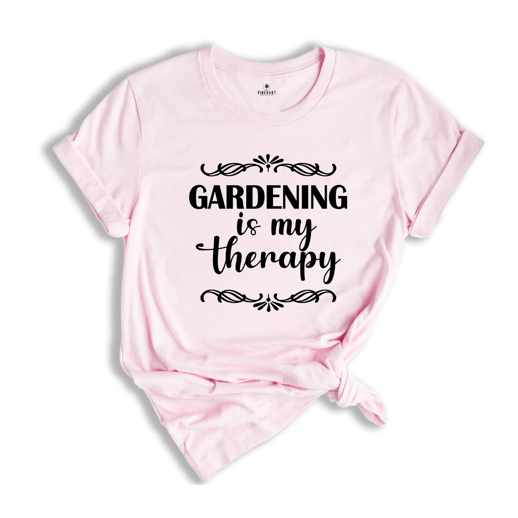 Gardening Is My Therapy Shirt, Gardener T-Shirt, Plant Lover Shirt, Gardener Gift, Therapy Shirt, Garden Tee, Farmer Shirt, Botanical Shirt