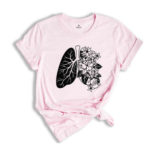 Anatomical Lung Shirt, Therapist Shirt, Floral Lungs Shirt, Respiratory Shirt, Nurse Shirt, Lung T-Shirt, Breathe Shirt