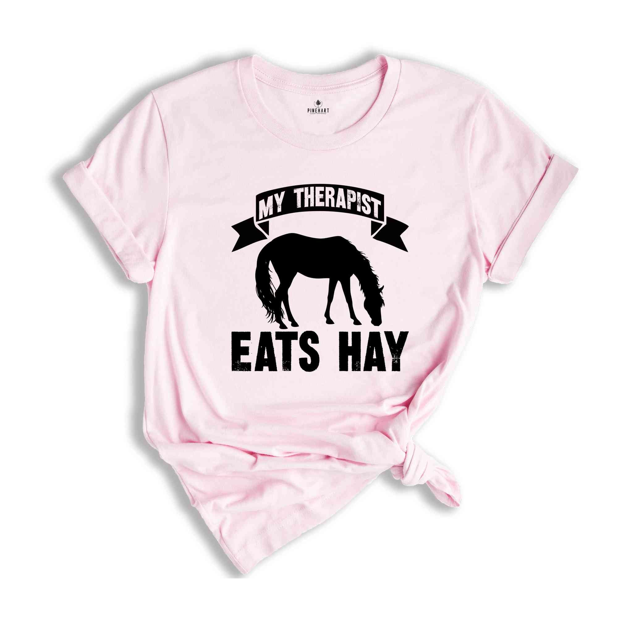 My Therapist Eats Hay Shirt, Horse Lover Shirt, Horse Mom Shirt, Country Shirt, Western Shirt, Animal Lover Shirt, Farmer Shirt, Funny Horse