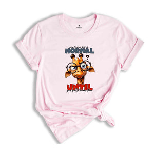 Everyone Seems Normal Until Shirt, Humor Shirt, Ironic Animal Shirt, Funny Meme Shirt, Sarcastic Shirt, Sarcastic Animal Shirt