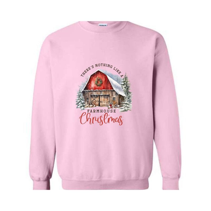 There's Nothing Like A Farmhouse Christmas Sweatshirt, Christmas Sweatshirts, Christmas Gifts, Christmas Farmer Sweatshirt