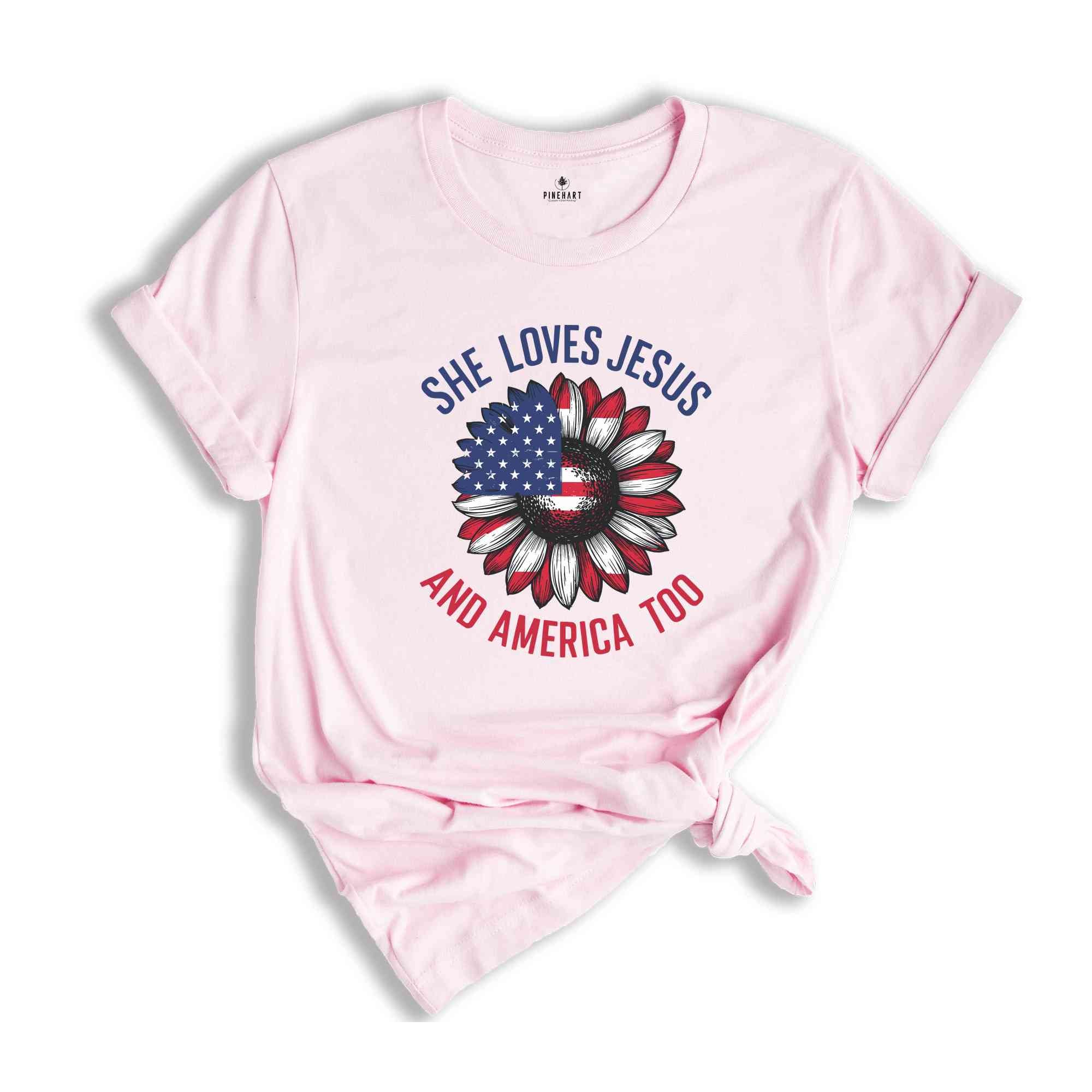 She Loves Jesus And America Too Shirt, 4th Of July Christian Shirt, Patriotic Christian Shirt, God Bless America Shirt