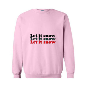 Let It Snow Sweatshirt, Winter Sweatshirt, Holiday Sweatshirt, Winter Hoodie, Let It Snow Gift, Christmas Sweatshirt, Winter Lover Gift