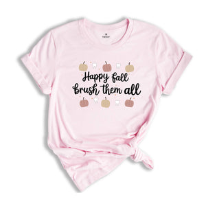 Happy Fall Brush Them All Shirt, Fall Dental Shirts, Cute Dental Shirt, Dental Crew Shirts, Dental Hygiene Gift, Dental Assistant Gift