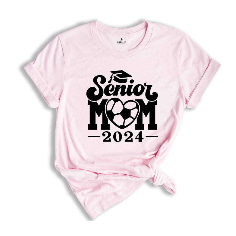 Soccer Senior Mom 2024 T-Shirt, Graduation 2024 Shirt, Senior Shirt, Graduation Shirt, Soccer Mom Shirt, Class of Shirts, Football Lover Tee