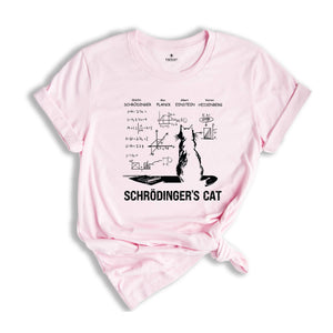 Schrödinger's Cat Shirt, Physics Teacher Shirt, Science Nerd Shirt, Quantum Physics Shirt, Geek Shirt, Funny Science Shirt, Scientist Shirt