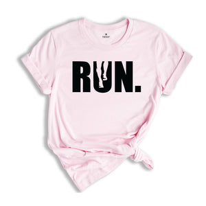 Run Shirt, Running Shirt, Runner Gifts, Runner Shirt, Sport Shirt, Gift For Runner, Sports Gift Shirt, Sport Shirt, Marathon Shirt