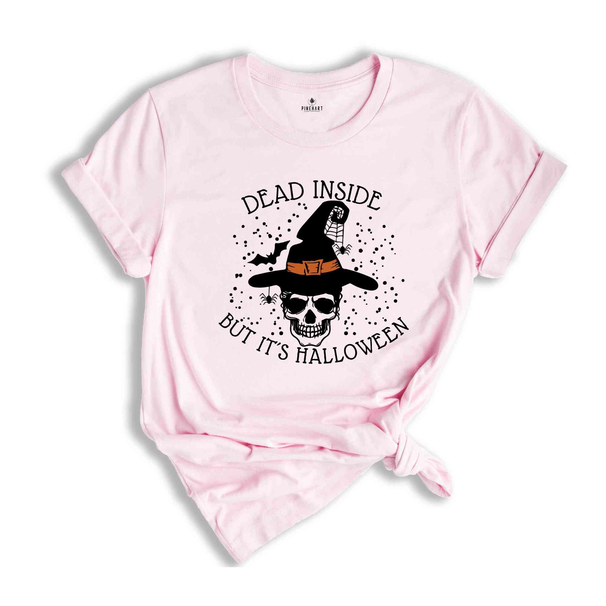 Dead Inside But It's Halloween, Skull Witch Shirt, Witch Hat Shirt, Spooky Season, Funny Halloween Shirt, Halloween Tee