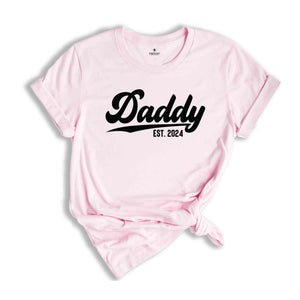 Daddy Est. 2024 Shirt, Father's Day Shirt, Best Dad Shirt, Gift for Dad, Cute Mens Gift, Gift for Father, Gift for Husband, Father Shirt