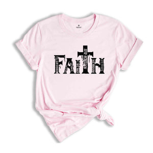 Faith Christian Shirt, Religious Faith Shirt, Bible Quotes Shirt, Christian Apparel, Church Outfit, Religious Gift