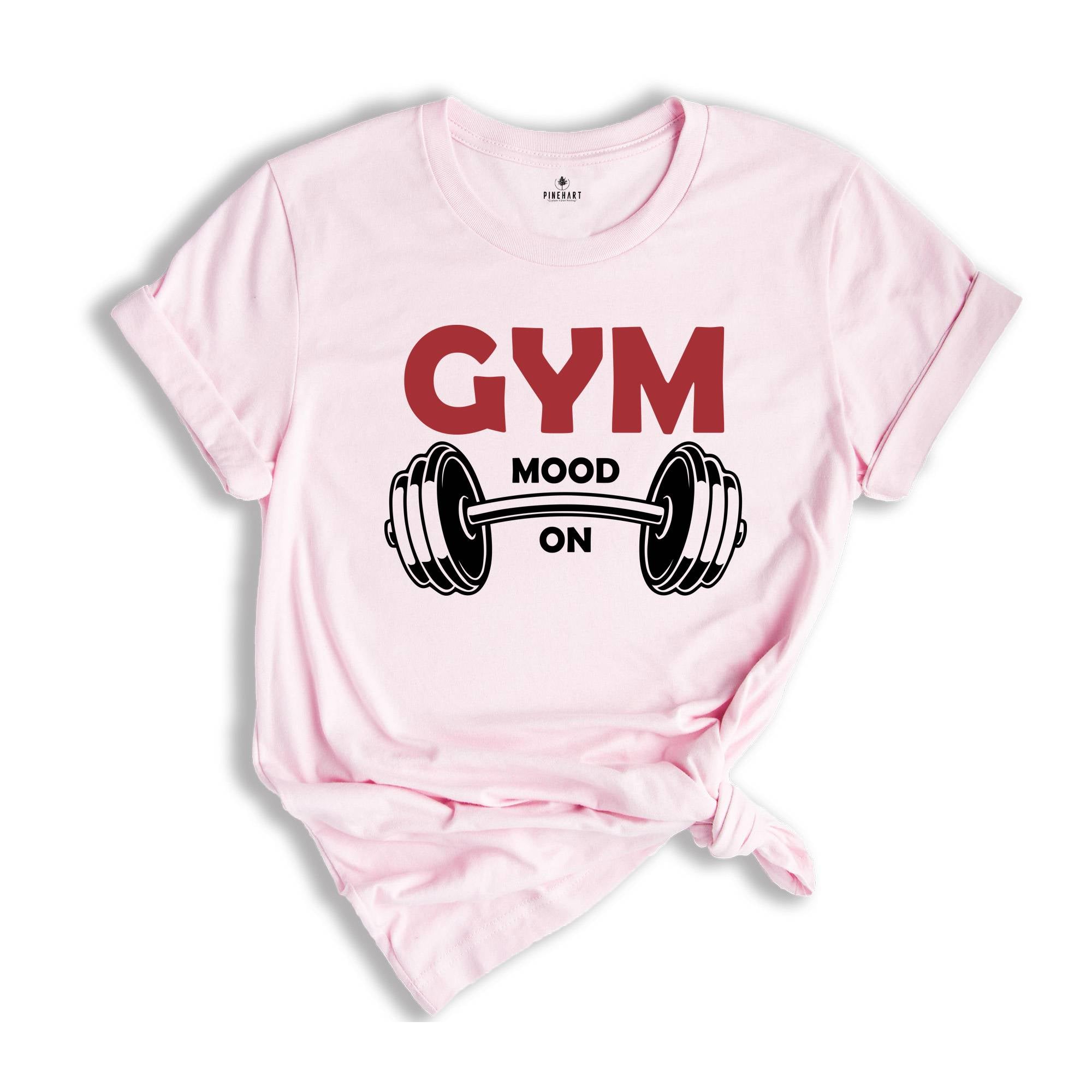 Gym Mode On Shirt, Fitness Shirt, Workout Shirt, Trendy Gym Shirt, Motivational Shirt, Sport Shirt, Inspirational Shirt, Cute Mom Shirt