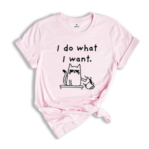 I Do What I Want Shirt, Cat Playing With Objects Tee, You Can't Rule Me T-shirt, Sassy Animal Gift, Cat With Glasses Tee