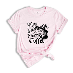 Even Witches Need Coffee Shirt, Witch Shirt, Fall Shirt, Halloween Party Shirt, Working Women Union Shirt