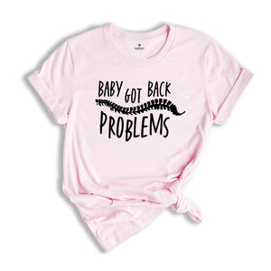 Baby Got Back Problems Scoliosis, Chiropractor Shirt, Chiropractic Shirt, Chiropractic Student, Future Chiropractor Shirt