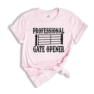 Professional Gate Opener Shirts, Western Shirt, Funny Farmers Wife Shirts, Ranch Shirts, Chicken T-Shirt, Cowboy Shirt, Ranch Girl Shirt