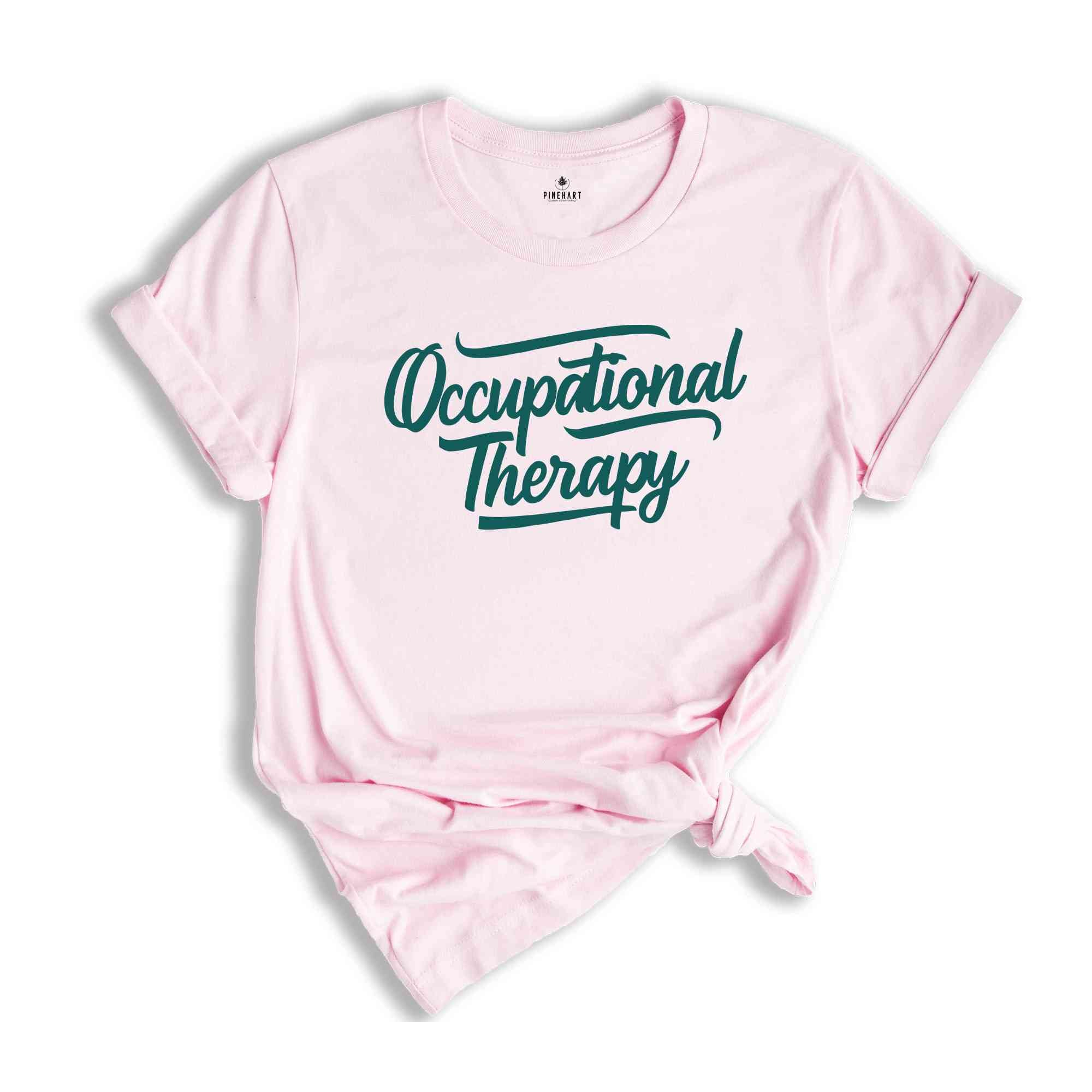 Cute Occupational Therapy Shirt, Occupational Therapist Gift, Occupational Therapy Shirt, Therapist Shirt, OT Shirt, Mental Health Shirt