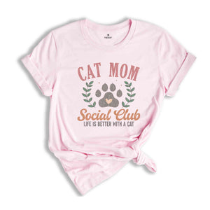 Cat Mom Social Club Shirt, Cat Mom Shirt, Cat Mama Shirt, Cute Cat Mom Shirt, Cat Owner Shirt, Cat Lover Shirt, Cat Shirt, Funny Mom Shirt