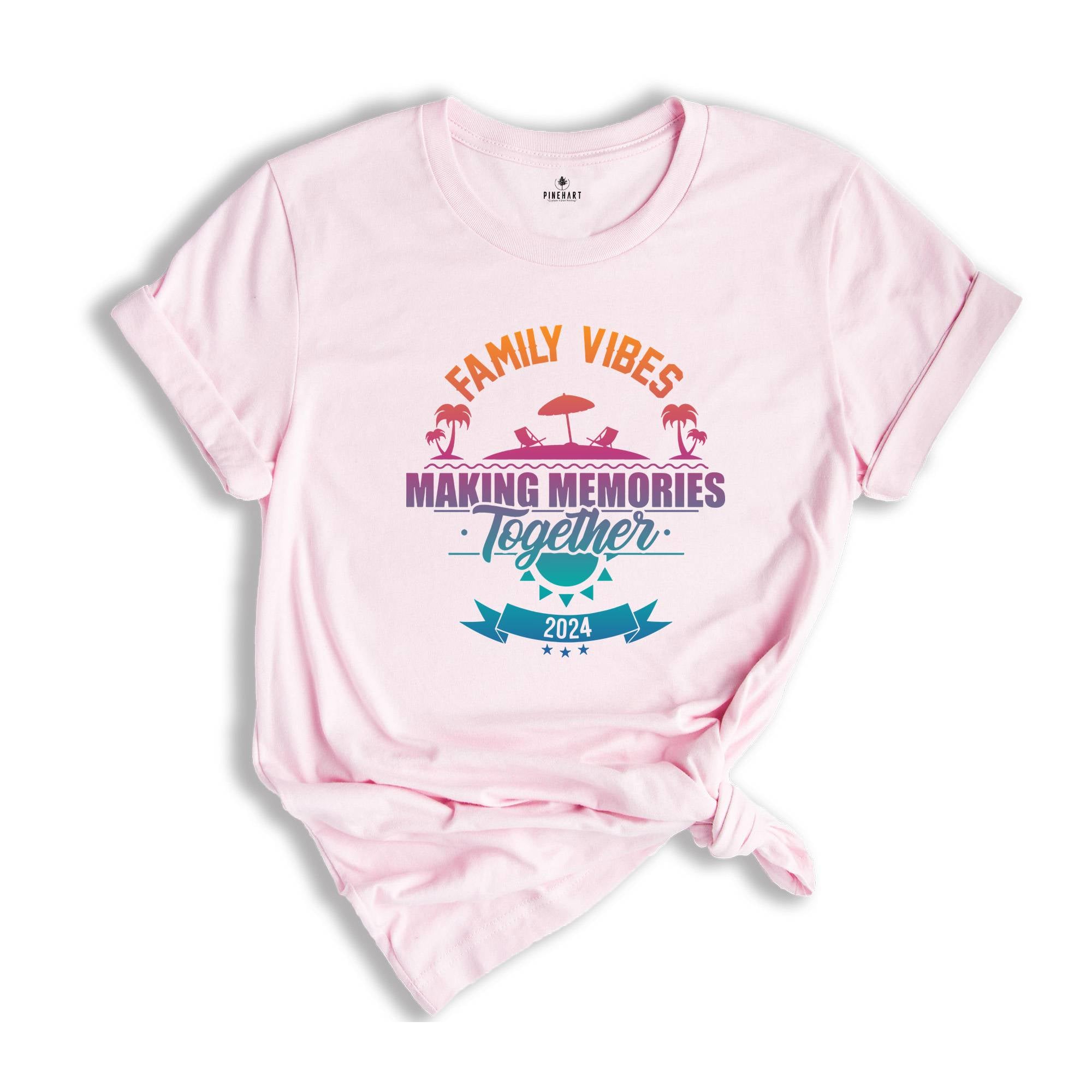 Family Vibes Making Memories Together Shirt, Family Vibes Shirt, Family Vacation 2024 Shirt, Family Vacation Shirt,Family Matching