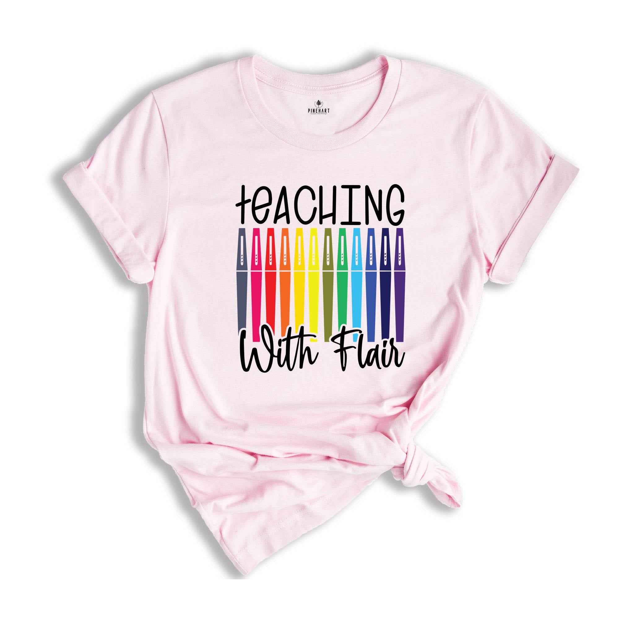 Teaching With Flair, Teaching Shirt, Teaching Shirt, Teacher Shirt, Teacher Gifts, Preschool Teacher, Gift For Teacher, Flair Pen Shirt