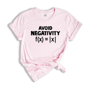 Avoid Negativity Shirt, Mathematics Shirt, Math Geek Gifts, Math Lover Shirt, Math Teacher Shirt, Funny Math Shirt