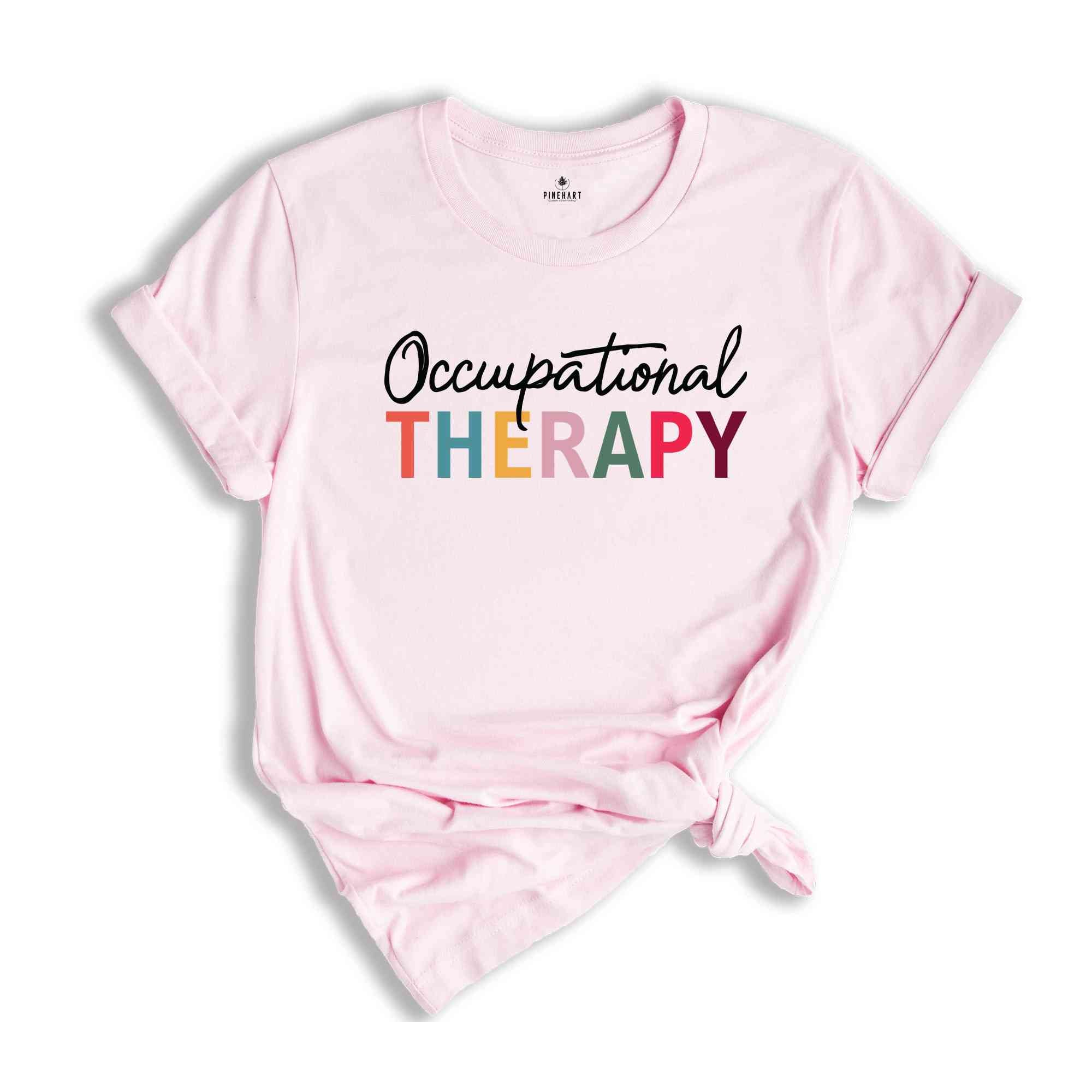 Occupational Therapy T-Shirt, Occupational Therapist Assistant Shirt, Occupational Therapy Apparel, Assistant GIfts