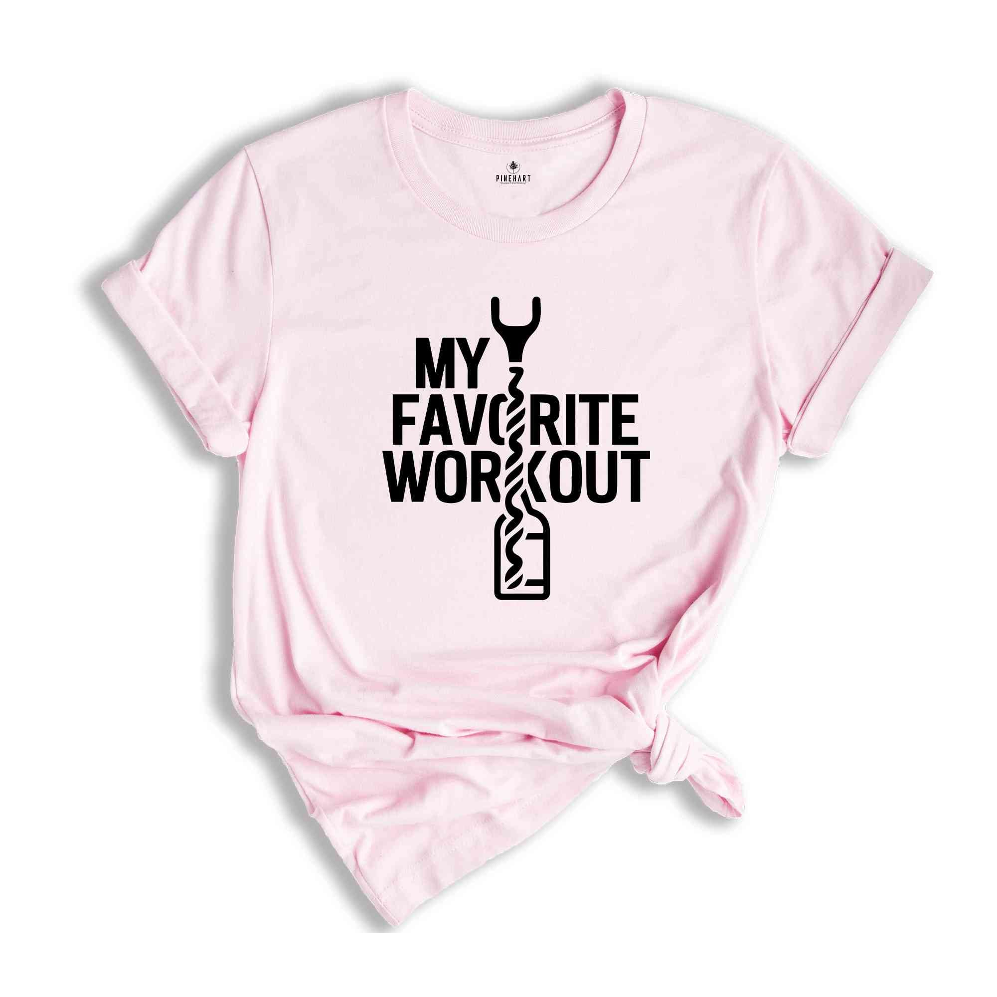 Funny Wine Shirt, Wine Lover Gift, Crock screw T Shirt, Favorite Workout Shirt, Wine Workout Shirt, Funny corks Tee