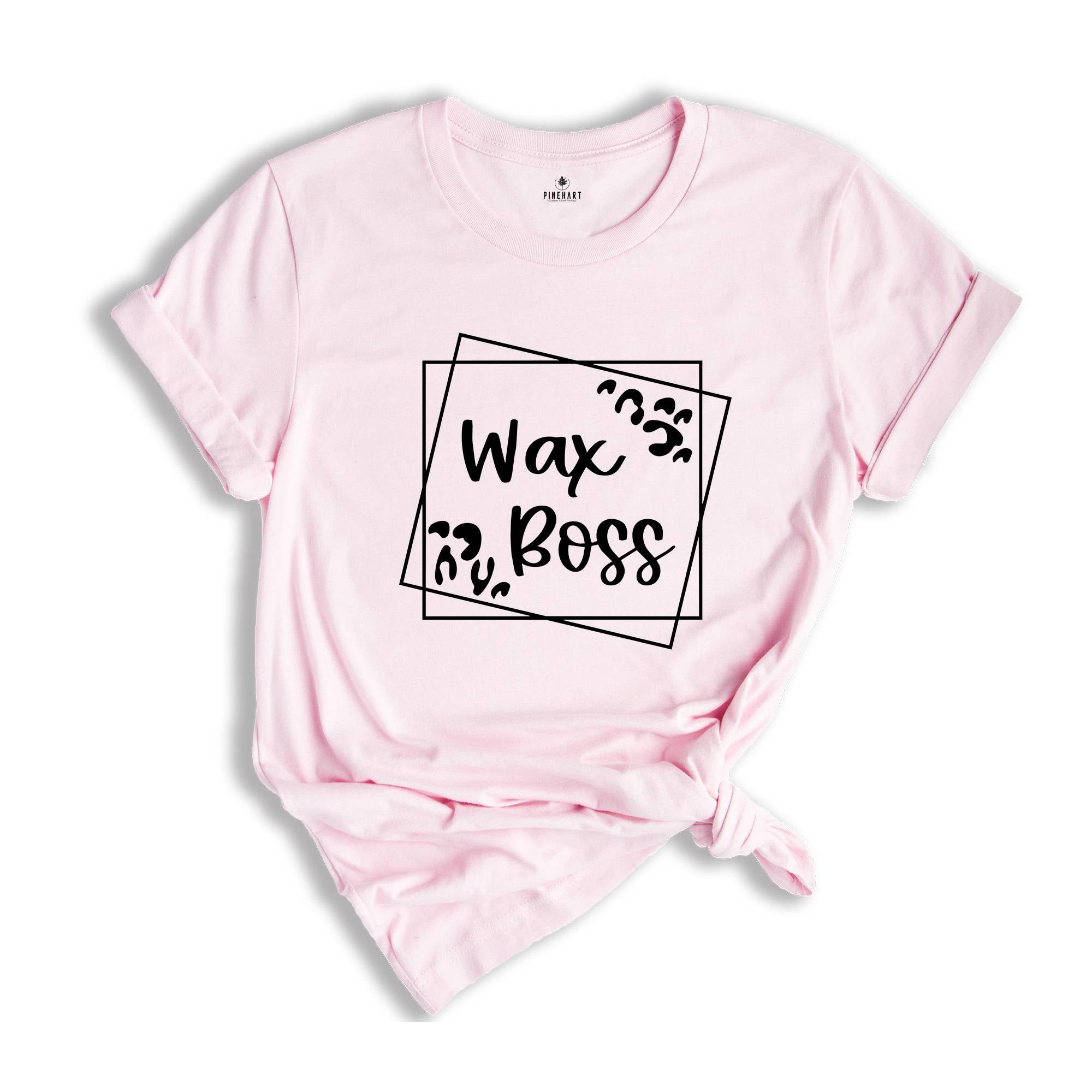 Wax Boss T-Shirt, Wax Specialist Tee, Wax Technician Shirt, Esthetician Shirt, Wax Tech Gift, Esthetician Gift Wax Melts