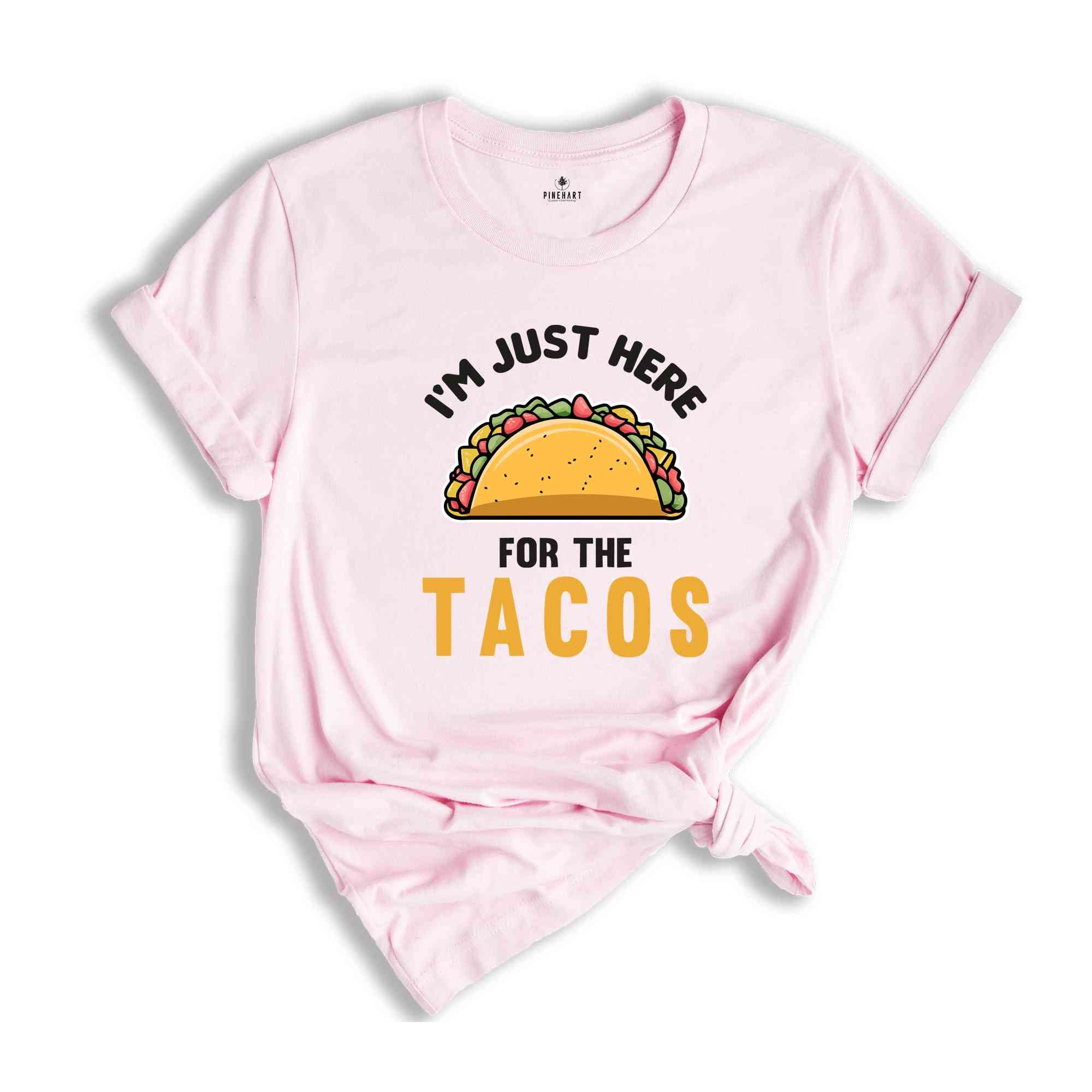 I'm Just Here for the Tacos Shirt, Funny Taco Shirts, Taco Gifts for Mexican, Taco Birthday Party Shirts, Birthday Shirt