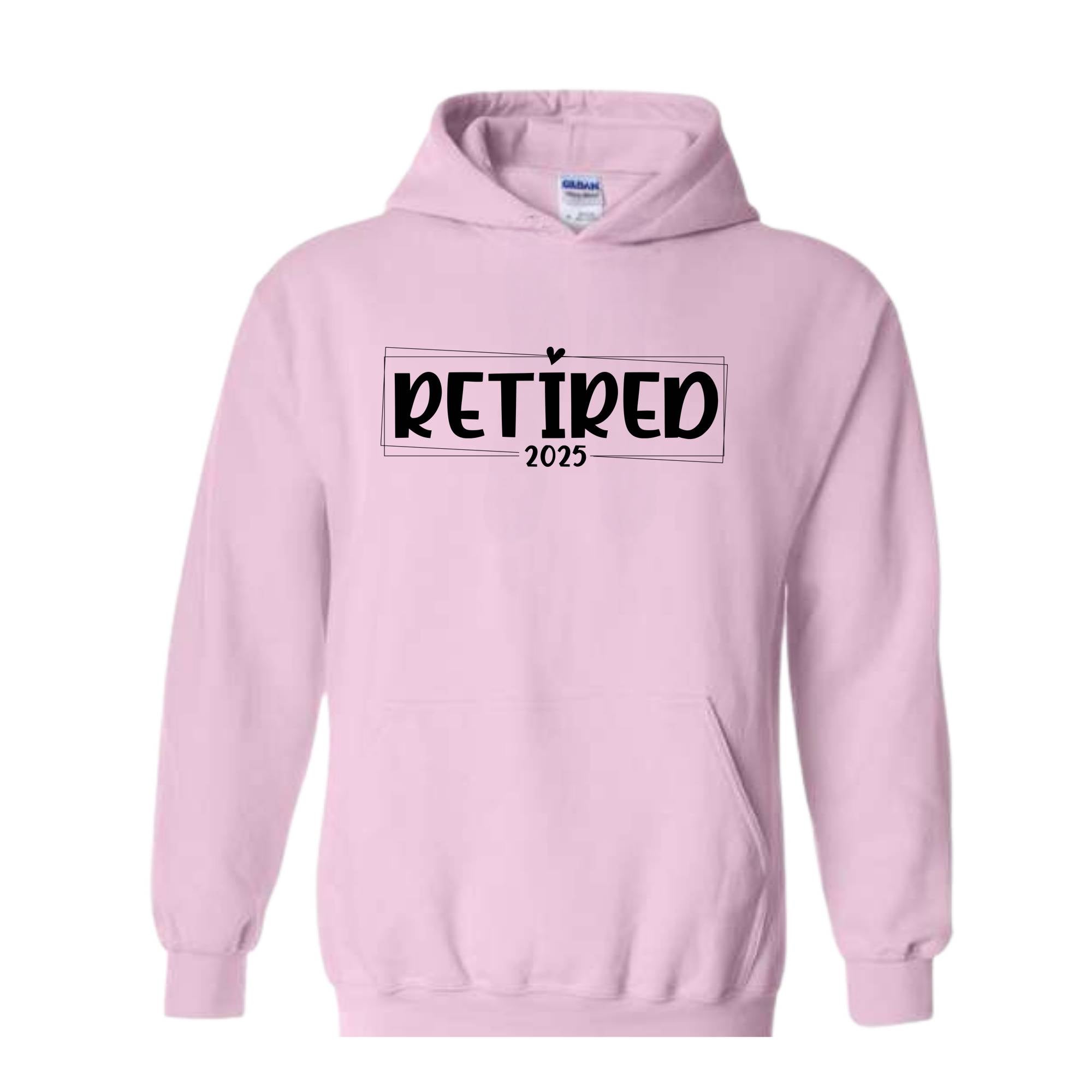 Retired 2025 Sweatshirt, Retirement Gifts, Retired Hoodie, Retirement Sweatshirt, Funny Retired Hoodie, Cute Mom Hoodie