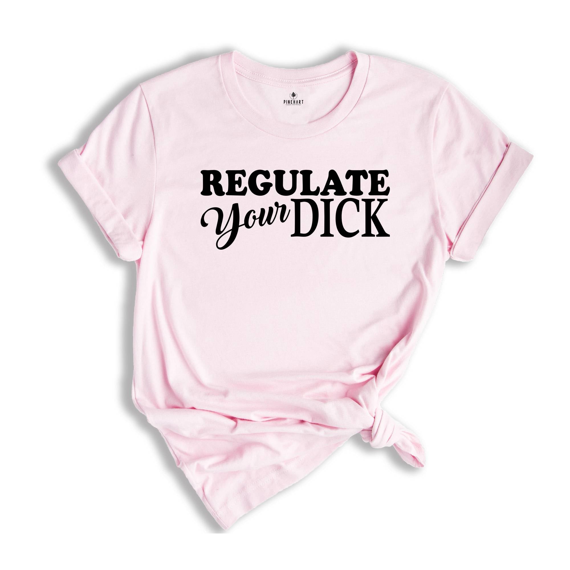 Regulate Your Dick Shirt, 1973 Roe v Wade Tee, Reproductive Rights Shirt, Feminism Gift, Pro Abortion Tee, Feminist Gift