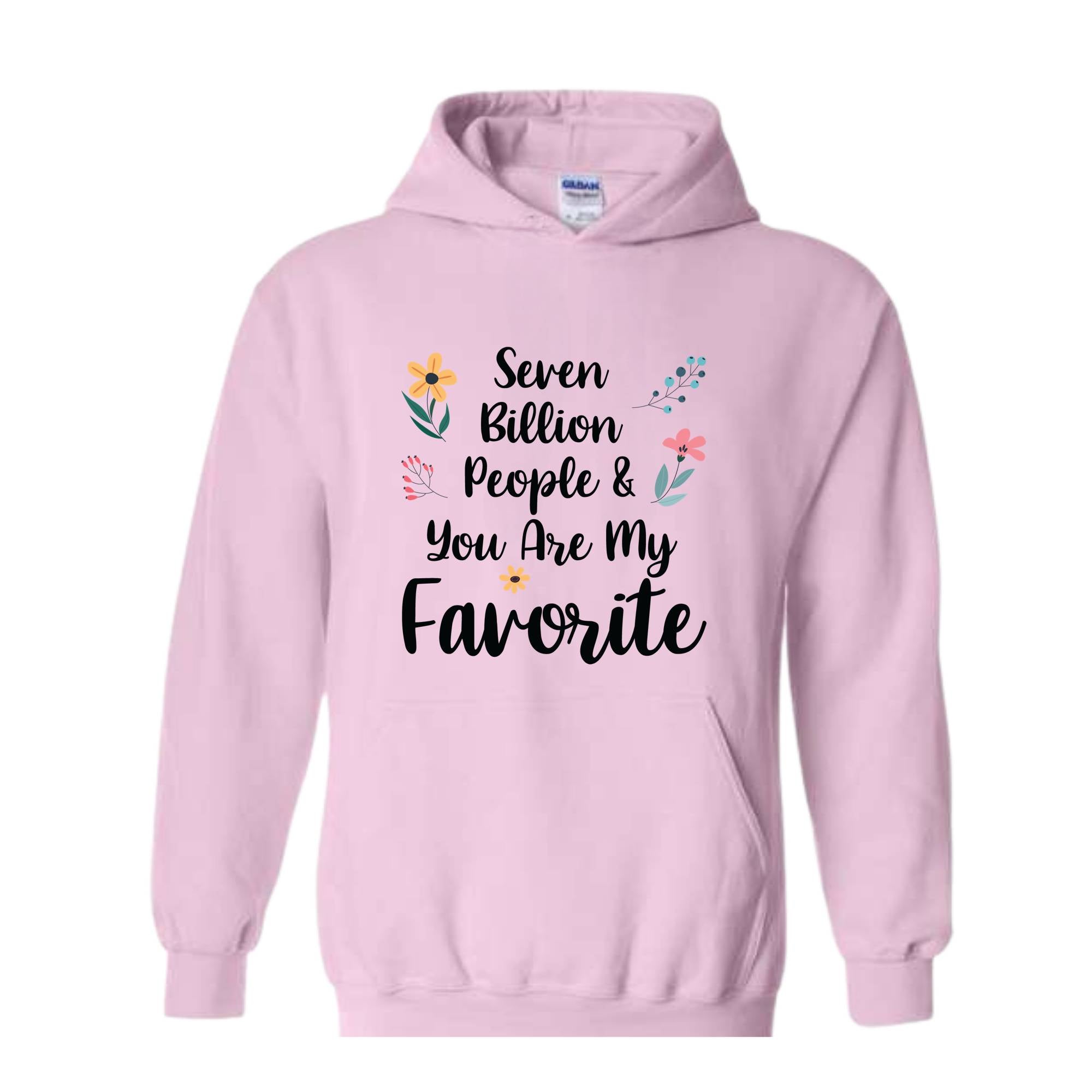 Seven Billion People & You Are My Favorite Sweatshirt, Bestfriends Matching Sweatshirt, You're My Favorite Sweatshirt