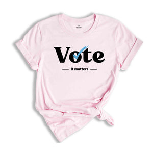 Vote It Matters Shirt, Voter Shirt, Politics Shirt, Trendy Vote Shirt, Election 2024 Shirt, Democrat Shirt, Trump Shirt