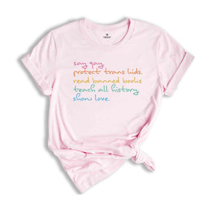 Say Gay Shirt, Gay Pride Shirt, Gay Shirt, Pride Ally Shirt, Trans Shirt, LGBT Shirt, Queer Shirt, Trans Pride, Protect Trans Kids