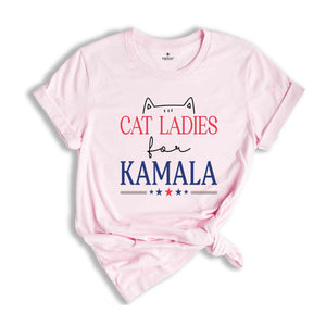 Cat Ladies For Kamala Shirt, Kamala Harris Shirt, Kamala 2024 Shirt, Cat Lover Shirt, Cat Shirt, Democrat Shirt, Cat Mom Shirt