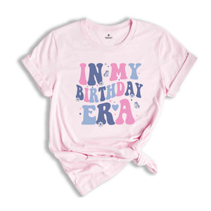 In My Birthday Era Shirt, Happy Birthday Gift, Birthday Party Celebration Vibes Shirt, Birthday Celebration Party Shirt