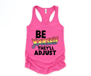 Be Yourself They'll Adjust Tank Top, LGBTQ Pride Tank Top, Gay Pride Tank Top, Pride Month Tank Top, Love Is Love Tank Top