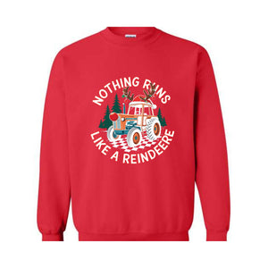 Nothing Runs Like A Reindeere Sweatshirt, Farmer Christmas Sweater, Funny Christmas , Christmas Tractor , Holiday