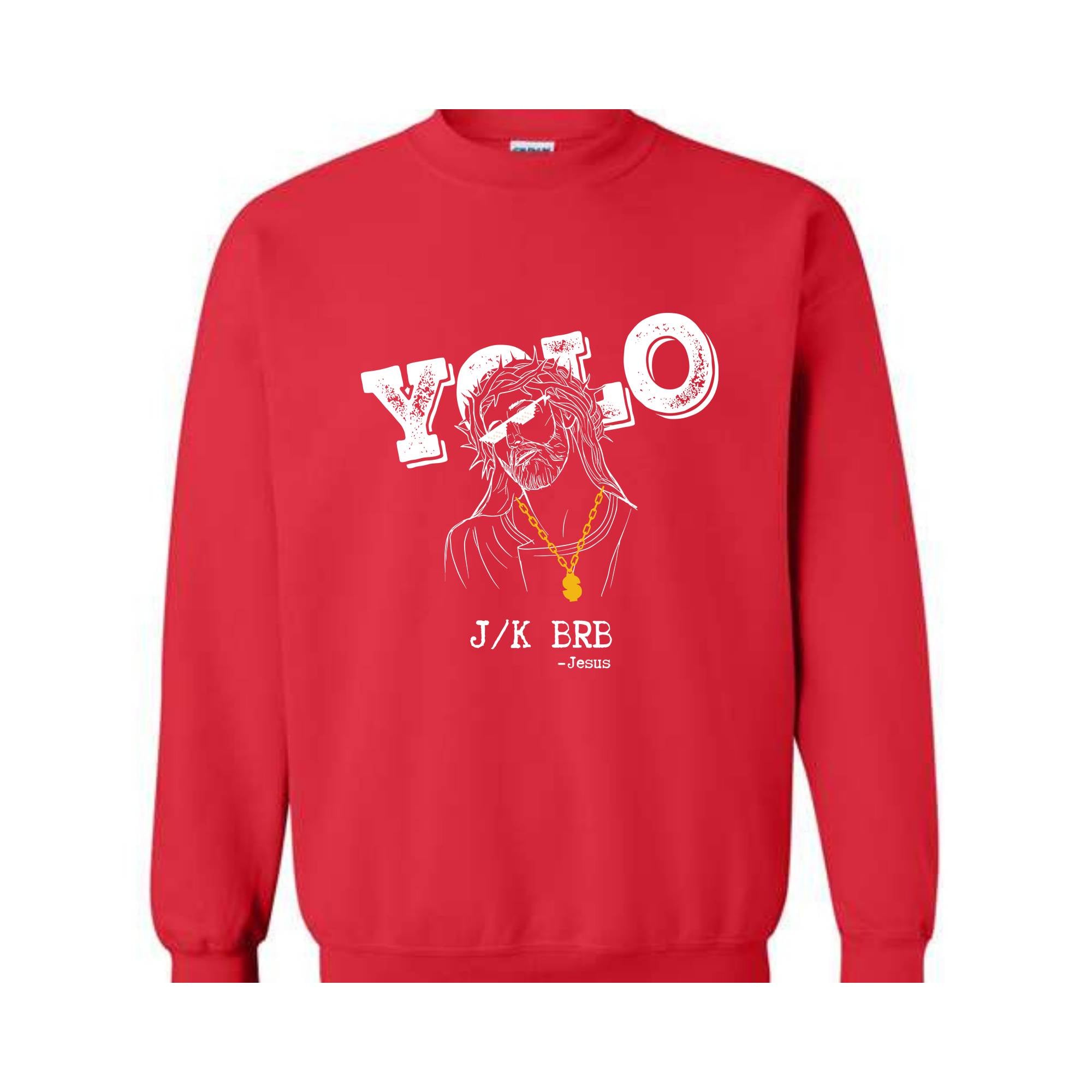 Christian Yolo Brb J/K Jesus Sweatshirt, Christian Sweater, Christian Gifts, Faith Shirt, Funny Christian Sweater, Religious Sweatshirt