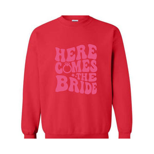 Here Comes The Bride Sweatshirt, Bride Honeymoon Sweatshirt, Wedding Party Sweatshirt, Engagement Gift