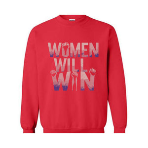 Women Will Win Sweatshirt, Kamala Harris Sweatshirt, Gift for Democrat, Madam President Sweatshirt, Elect Women Sweatshirt