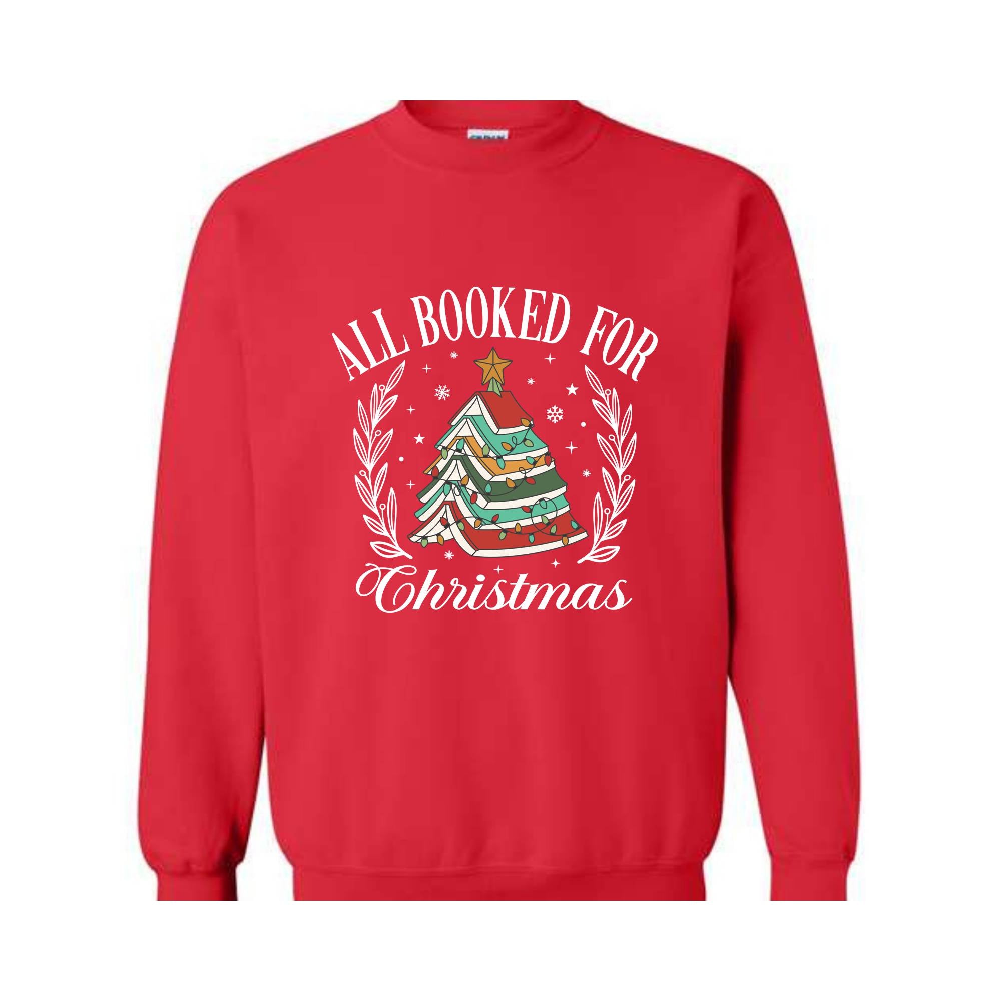 All Booked For Christmas Sweatshirt, Gift for Librarian, Bookworm Christmas Sweater, Christmas Book Tree Tee, Book Lovers Christmas