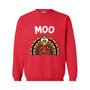 Moo Sweatshirt, Funny Thanksgiving Hoodie, Funny Turkey Moo Tee, Fake Cow Hoodie, Thankful Farmer Hoodie, Farmer Gift, Thanksgiving Gift